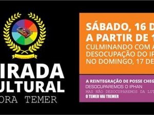 Manifestantes organizam virada cultural nos últimos dias da ocupação do Iphan