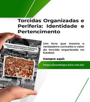 Livro sobre torcidas organizadas será lançado em Alagoas