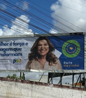 PSD espalha outdoors de Rute Nezinho em Arapiraca