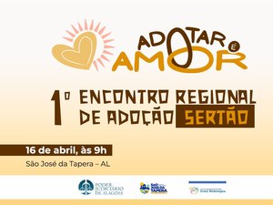 São José da Tapera recebe 1º Encontro Regional de Adoção no dia 16 de abril