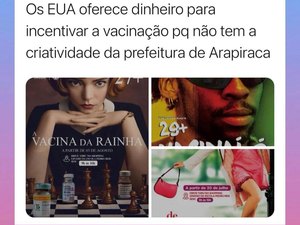 Arapiraca insere humor na campanha de vacinação contra a Covid-19 e postagens viralizam na rede