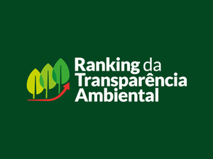 Ranking da Transparência Ambiental avalia desempenho de 104 órgãos federais