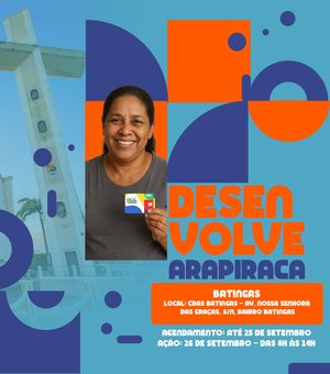 Programa Desenvolve Arapiraca acontece no Bairro Batingas nesta sexta (26)