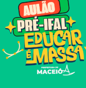 Pré-Ifal Educar é Massa: Prefeitura abre inscrições para intensivão gratuito para estudantes da rede pública