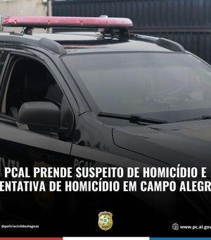 PCAL prende suspeito de homicídio e tentativa de homicídio em Campo Alegre