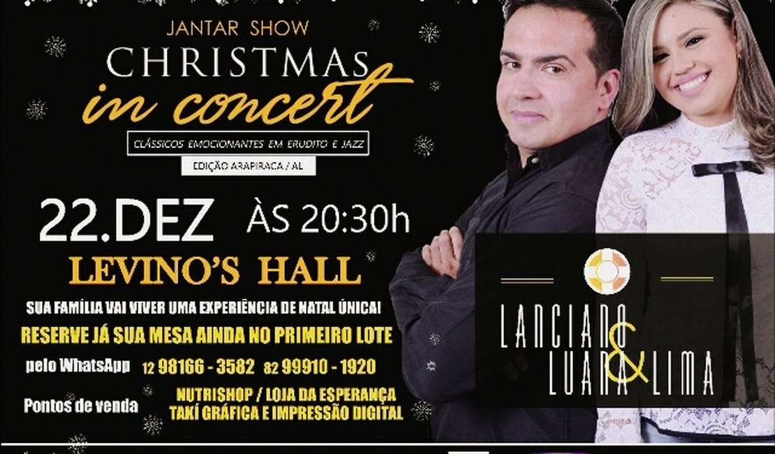 Arapiraca vai realizar 'Jantar Show Christmas in Concert' de Natal, nesta quinta (22)
