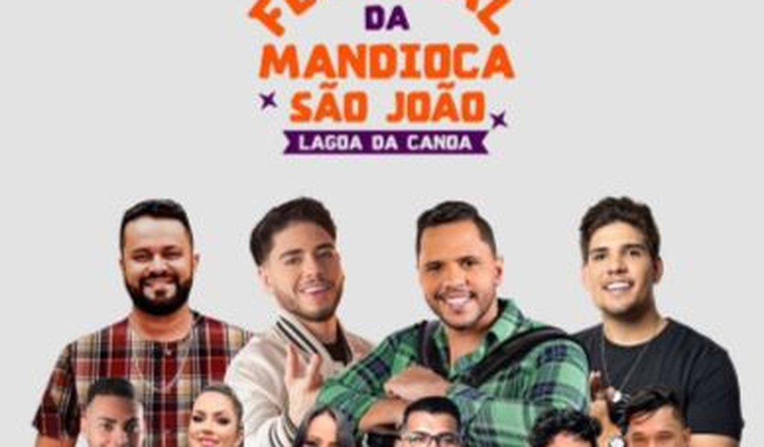 Festival da Mandioca e São João de Lagoa da Canoa vão agitar os quatro cantos do município no mês de junho