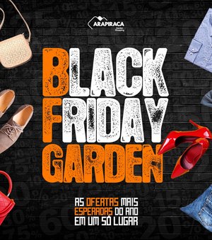 Black friday do Arapiraca Garden Shopping traz descontos de até 70%