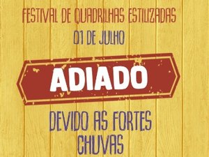 Programação do Festival de Quadrilhas Juninas de Arapiraca desta sexta-feira (01) é cancelado devido às fortes chuvas