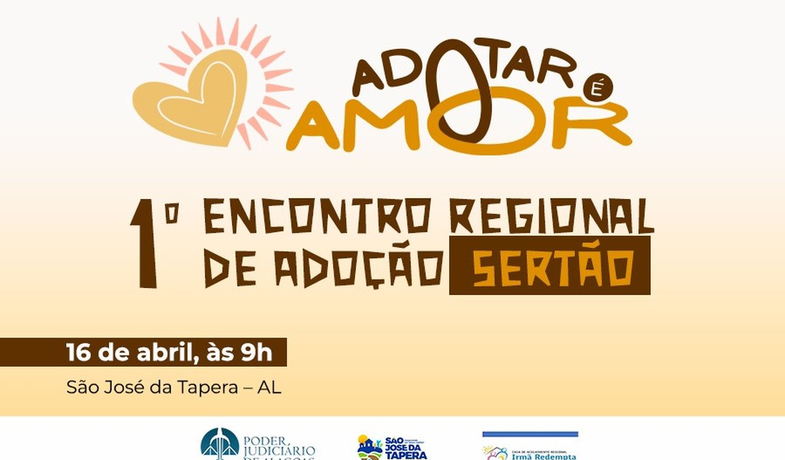 São José da Tapera recebe 1º Encontro Regional de Adoção no dia 16 de abril