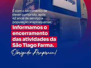 Após 42 anos farmácia São Tiago Farma anuncia encerramento das atividades em Arapiraca