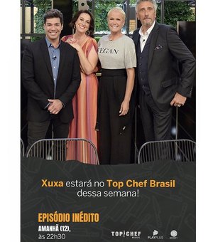 ‘Top Chef’: Xuxa avaliará pratos veganos no reality da Record