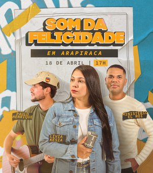 Evento cristão 'Som da Felicidade' será realizado gratuitamente em Arapiraca