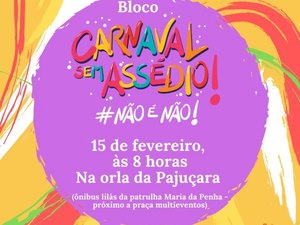 Não é não: Bloco Carnaval sem Assédio sai neste sábado (15) na orla de Maceió