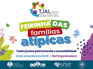 TJAL promove segunda Feirinha das Famílias Atípicas nesta terça-feira (24)