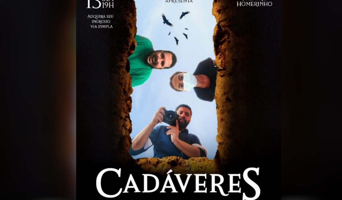Espetáculo 'Cadáveres' estreia nova temporada neste sábado (13), em Maceió