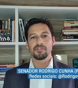 Rodrigo Cunha pede urgência na aprovação de projeto que obriga transparência a dados da pandemia