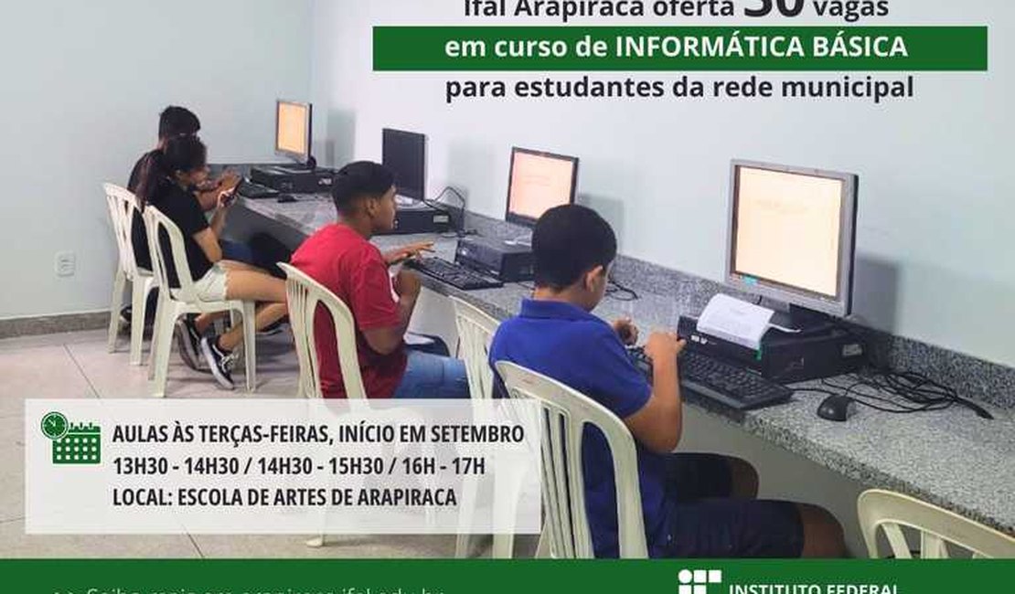 Curso de Informática Básica com 30 vagas é ofertado pelo Ifal Arapiraca; veja como se inscrever