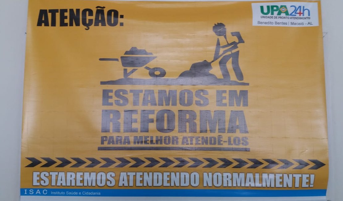 Reforma vai melhorar atendimento na UPA do Benedito Bentes