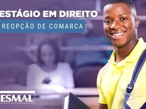 Estudantes aprovados em seleção para estágio em Direito podem mudar opção de comarca