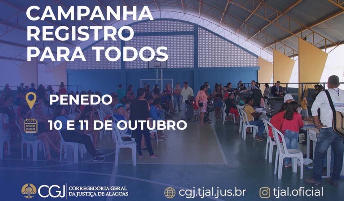Campanha Registro para Todos começa nesta terça (10) em Penedo