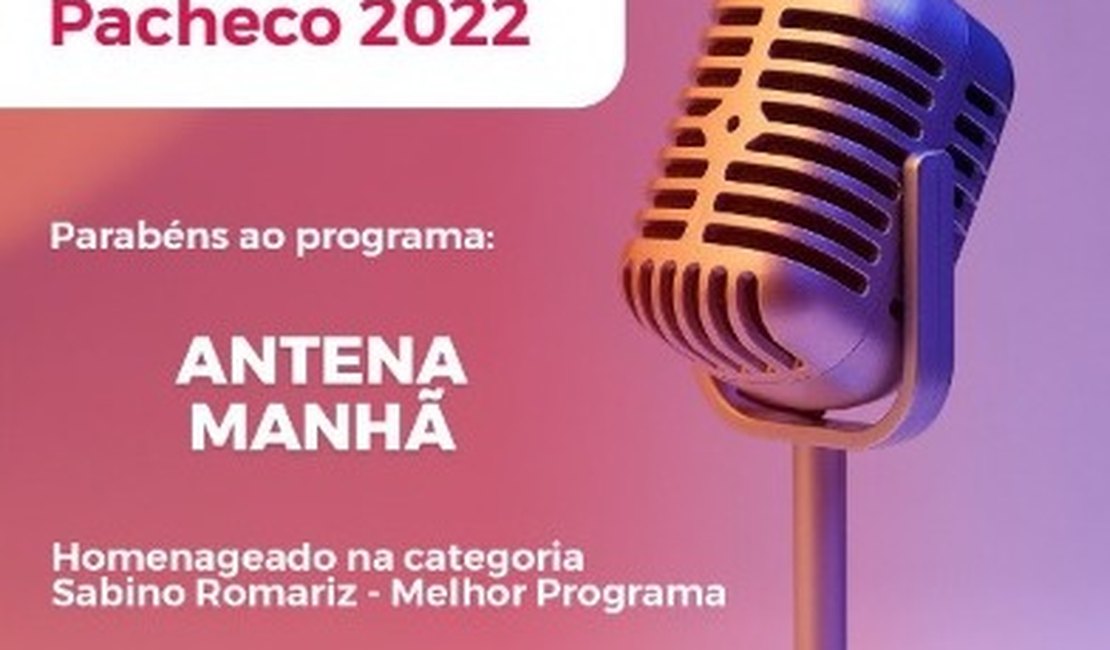 Programa Antena Manhã da Rede Antena 7 recebe o 19º prêmio Odete Pacheco