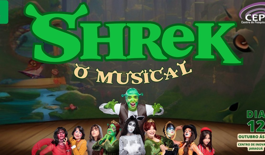 Centro de Pesquisas Cênicas traz o espetáculo ‘Shrek - O Musical’ neste domingo (12)