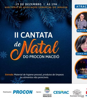 Evento beneficente: Procon Maceió realiza II Cantata de Natal
