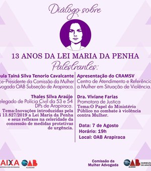 OAB/Arapiraca promove evento alusivo aos 13 anos da Lei Maria da Penha