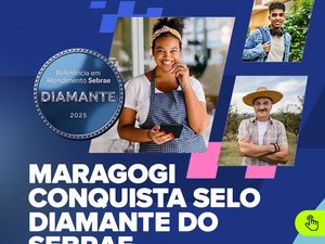 Maragogi conquista Selo Diamante do SEBRAE e se destaca entre os melhores atendimentos do Brasil