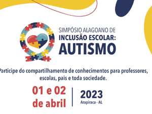 Simpósio em Arapiraca discute inclusão escolar de pessoas com autismo