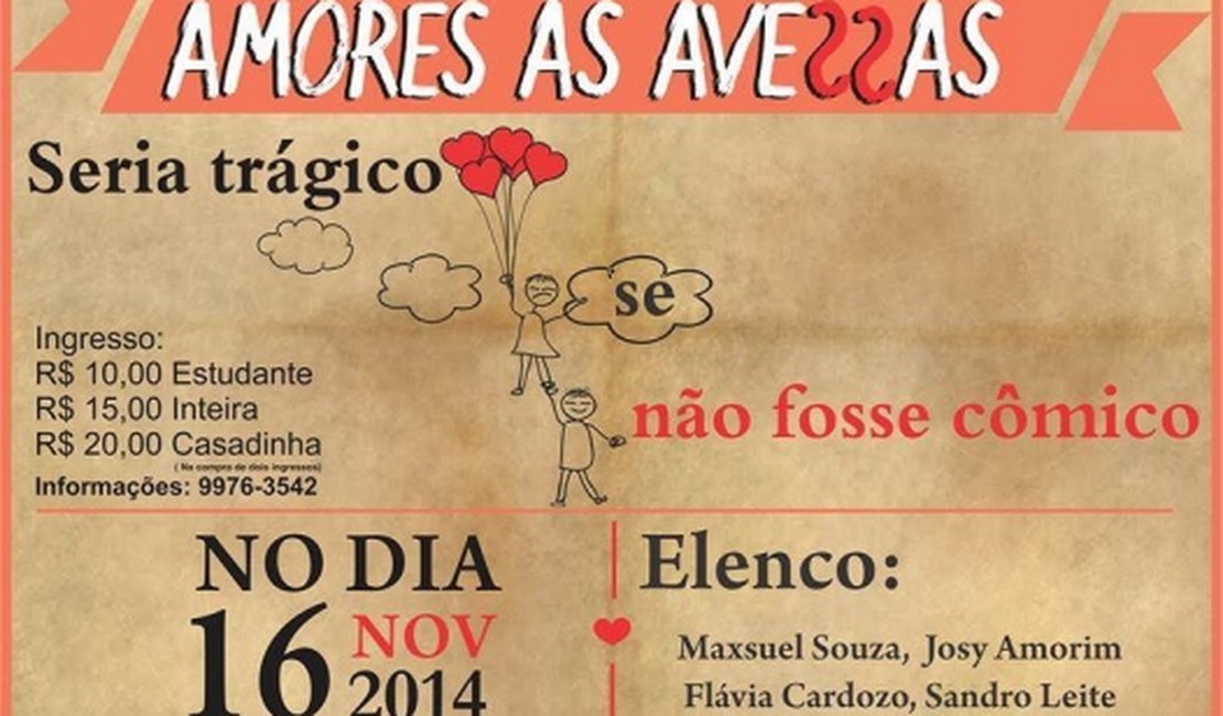 Teatro: 'Amores às avessas' será apresentado em Arapiraca