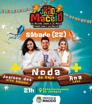 São João de Maceió: Noda de Caju inicia shows no Arraial Central