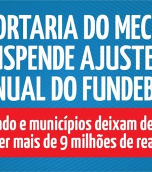 Portaria do MEC suspende ajuste anual do Fundeb e Alagoas perde cerca de R$ 10 milhões 