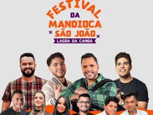 Festival da Mandioca e São João de Lagoa da Canoa vão agitar os quatro cantos do município no mês de junho