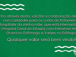Jovem pede ajuda para tratamento da mãe que está internada no HGE