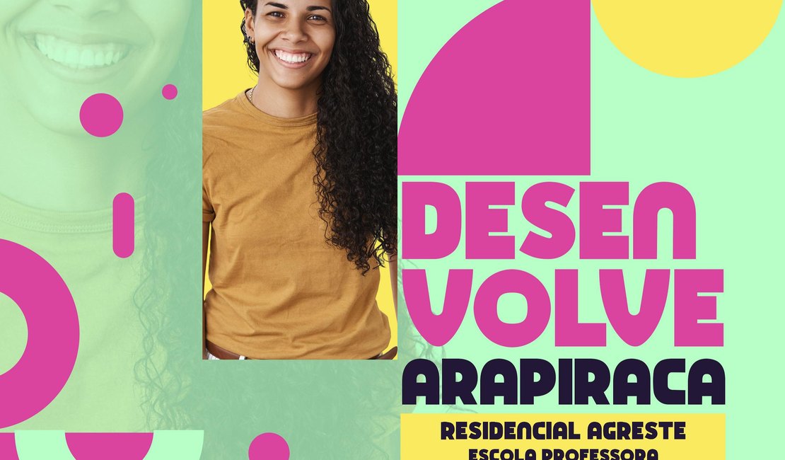 Residencial Agreste recebe programa Desenvolve Arapiraca na sexta-feira (16)