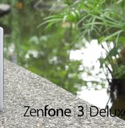 Zenfone 3 Deluxe: o rolo compressor da ASUS com 6 GB de memória RAM
