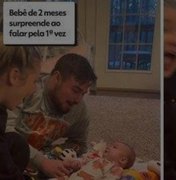 love you': bebê de 2 meses fala pela 1ª vez e pais se surpreendem nos EUA