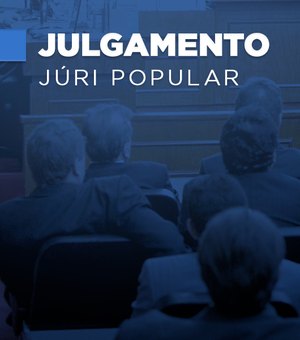 Júri absolve acusado de matar primo que o chamava de “vacilão”, em Arapiraca