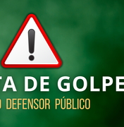 Defensoria Pública alerta sobre tentativas de golpe de falsos defensores