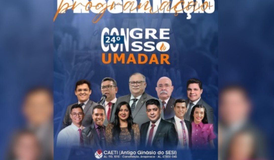 Começa hoje o 24º Congresso da UMADAR em Arapiraca com presença de Canção & Louvor