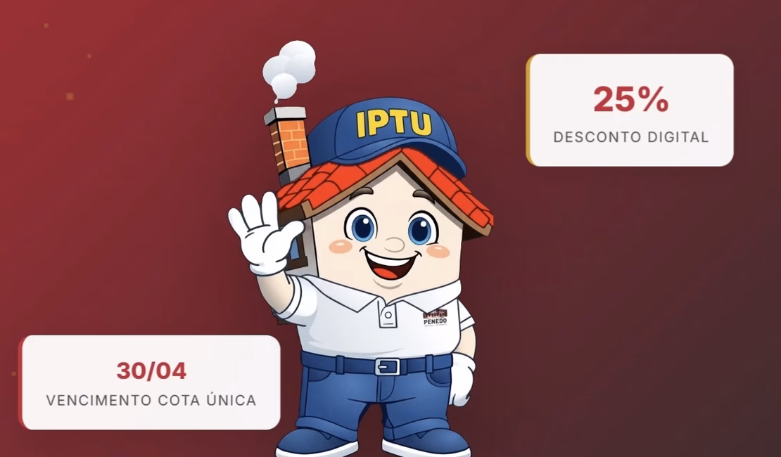 IPTU 2026: Prefeitura de Penedo dá descontos de 25% na cota única digital até 30 de abril