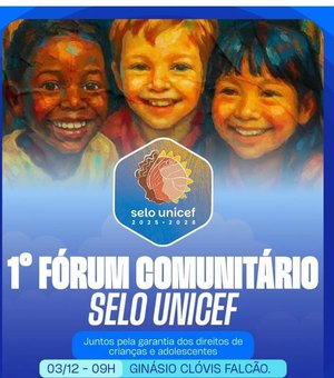 Prefeitura de São Miguel dos Milagres anuncia Fórum do Selo Unicef