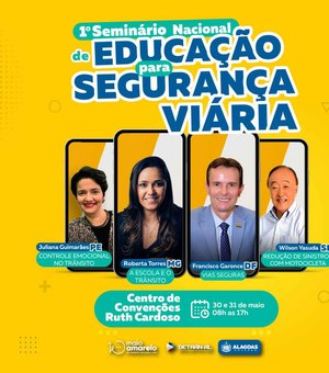 Detran Alagoas realiza 1º Seminário Nacional de Educação para a Segurança Viária
