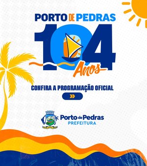 Prefeitura de Porto de Pedras divulga programação da Emancipação Política
