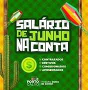 Prefeitura de Porto Calvo paga salário de junho adiantado para servidores