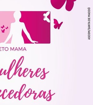 Projeto Mama – Mulheres Vencedoras retoma atividades em janeiro