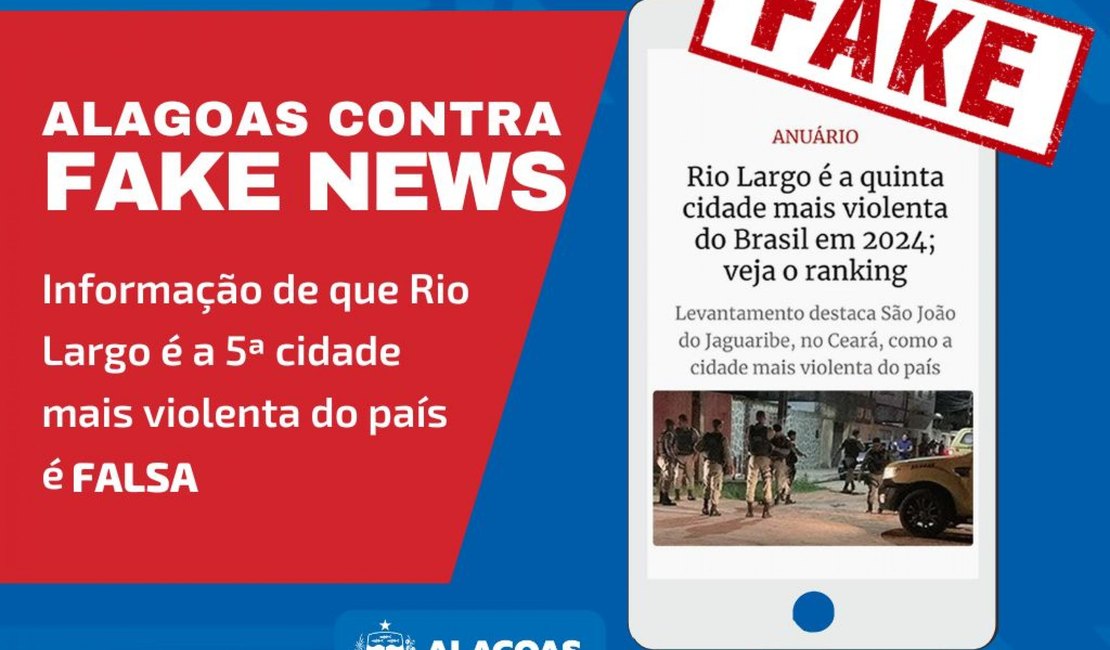 Informação de que Rio Largo é a 5ª cidade mais violenta do país é Fake News