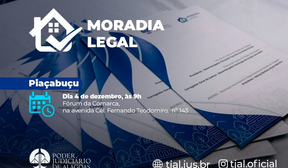 Moradia Legal: famílias de Piaçabuçu são beneficiadas nesta quarta-feira (4)